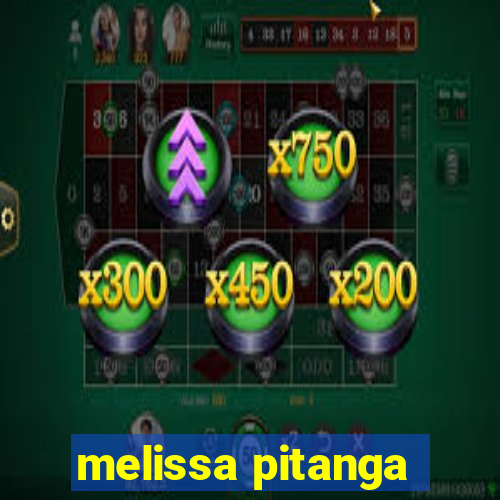 melissa pitanga